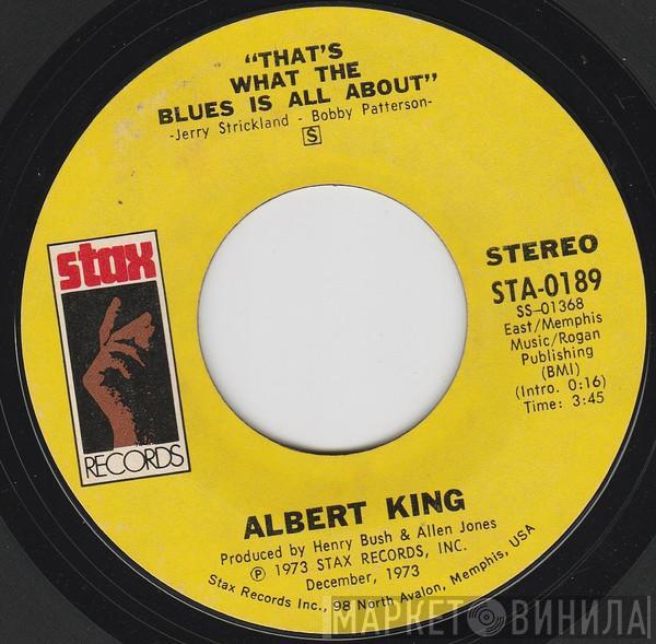 Albert King  - That's What The Blues Is All About / I Wanna Get Funky