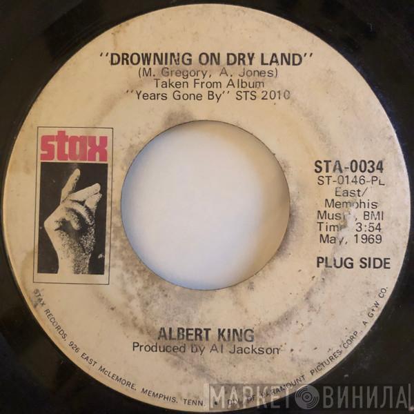  Albert King  - Drowning On Dry Land