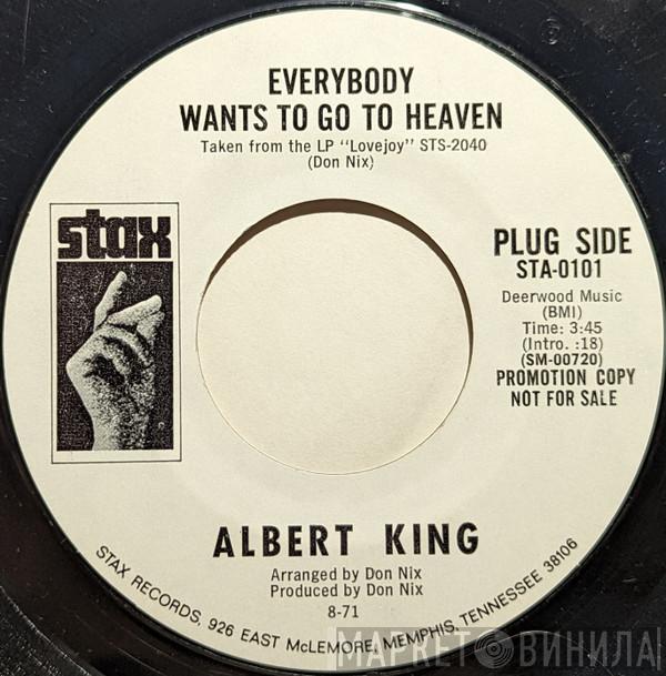 Albert King - Everybody Wants To Go To Heaven