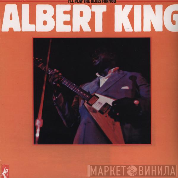 Albert King - I'll Play The Blues For You