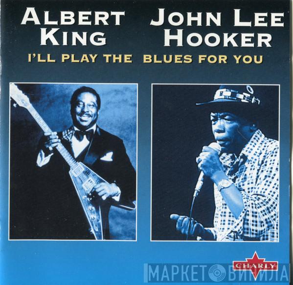Albert King, John Lee Hooker - I'll Play The Blues For You