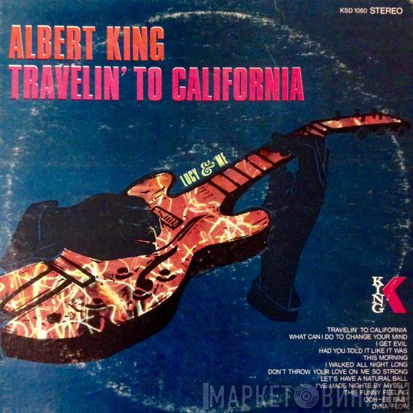  Albert King  - Travelin' To California