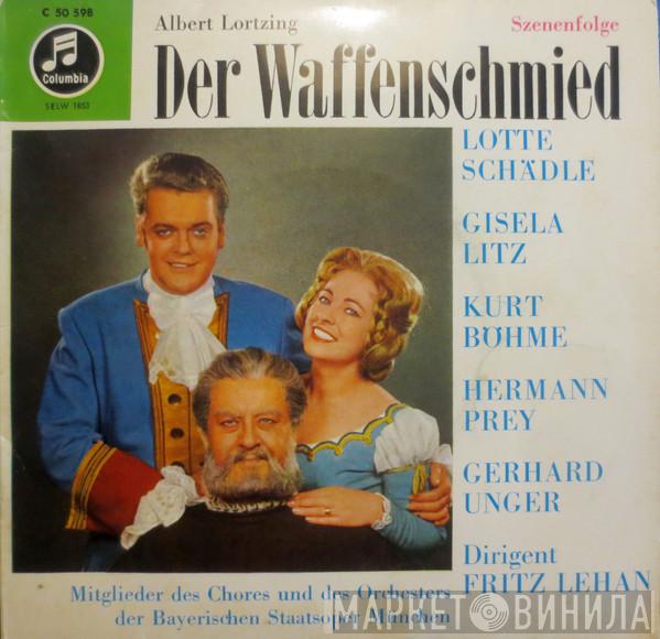 , Albert Lortzing , Lotte Schädle , Gisela Litz , Kurt Böhme , Hermann Pery , Gerhard Unger Dirigent Bayerisches Staatsorchester  Fritz Lehan  - Der Waffenschmied - Szenenfolge