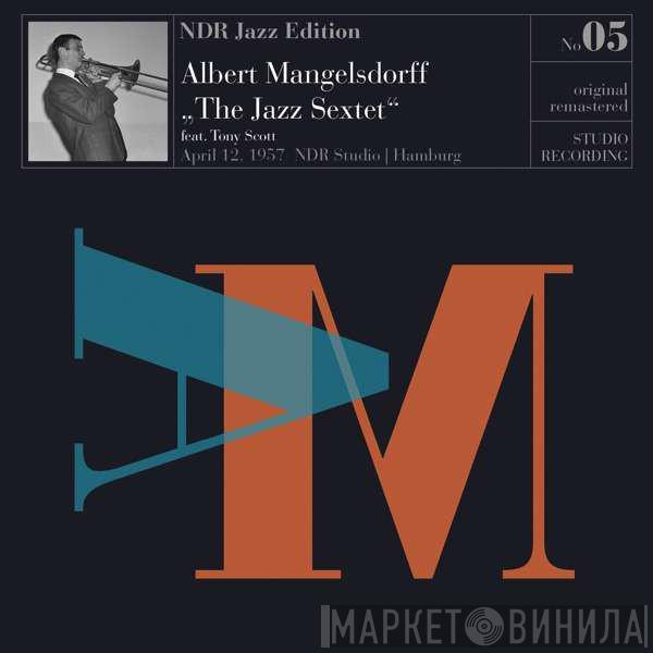 Albert Mangelsdorff, Tony Scott  - The Jazz Sextet - April 12, 1957 NDR Studio | Hamburg