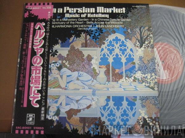 - Albert W. Ketelbey - Philharmonia Orchestra , John Lanchbery  The Ambrosian Singers  - In A Persian Market - Music Of Ketelbey