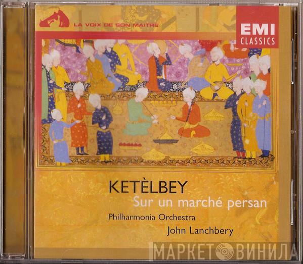 , Albert W. Ketelbey  John Lanchbery  - Sur Un Marché Persan
