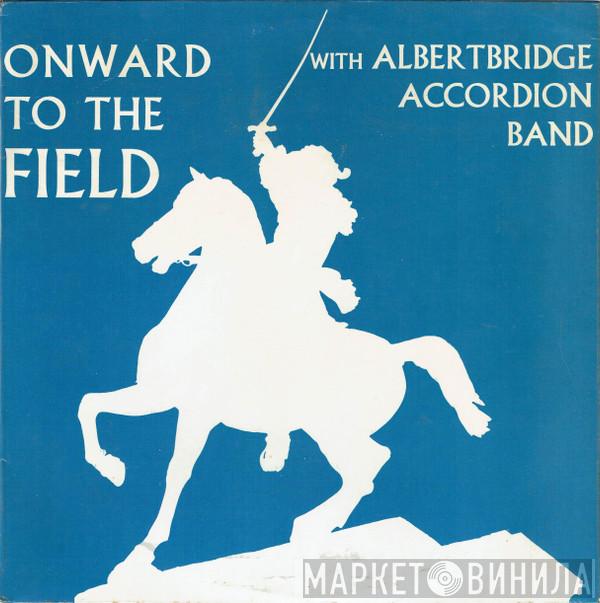 Albertbridge Accordion Band - Onward To The Field