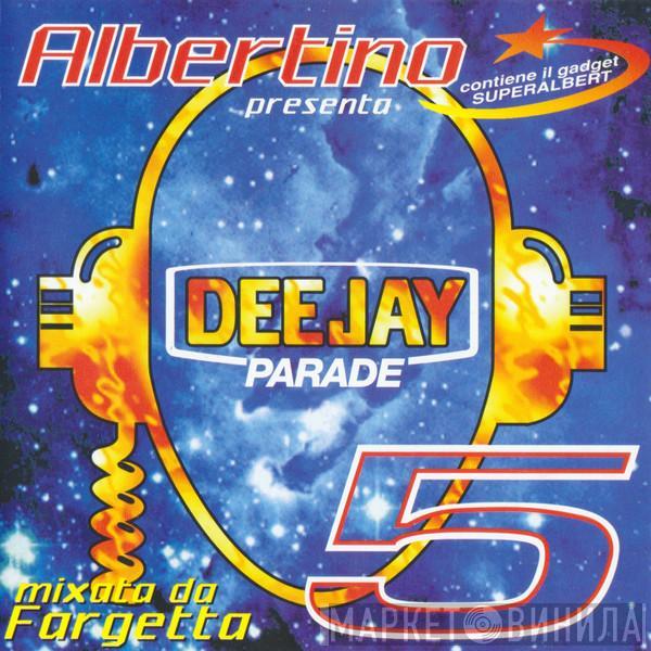 Albertino  - Deejay Parade 5