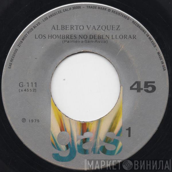  Alberto Vázquez  - Los Hombres No Deben Llorar