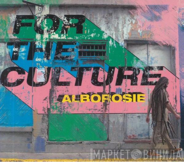 Alborosie - For The Culture