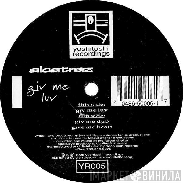  Alcatraz  - Giv Me Luv