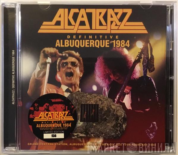  Alcatrazz  - Definitive Albuquerque 1984 / "No Parole From Rock 'n' Roll Sessions"