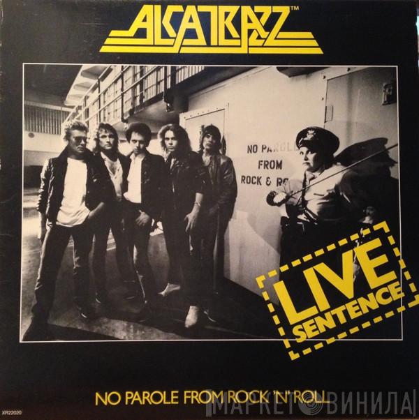  Alcatrazz  - Live Sentence (No Parole From Rock 'n' Roll)