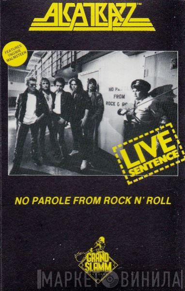  Alcatrazz  - Live Sentence - No Parole From Rock 'n' Roll