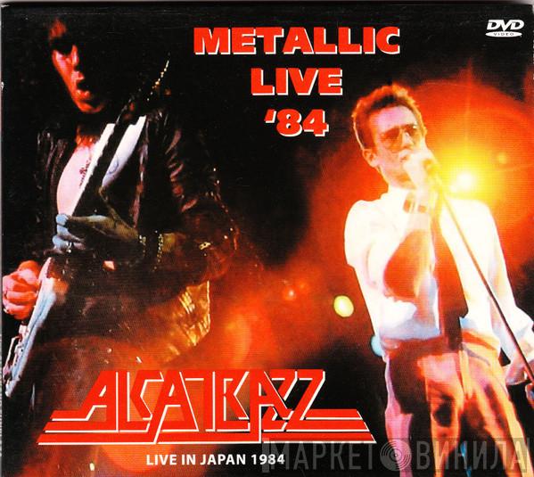  Alcatrazz  - Metallic Live '84