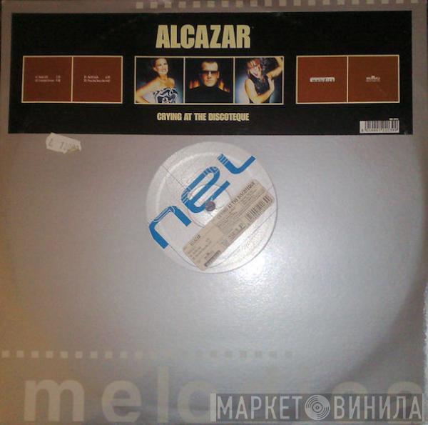 Alcazar  - Crying At The Discoteque