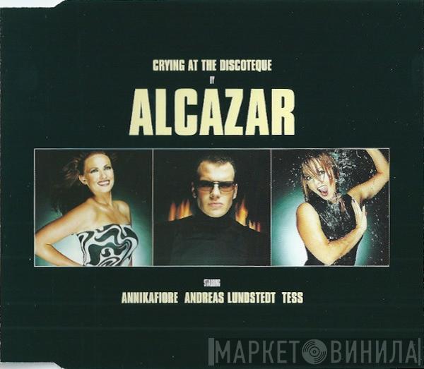  Alcazar  - Crying At The Discoteque