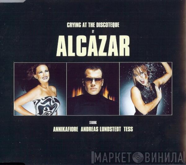  Alcazar  - Crying At The Discoteque