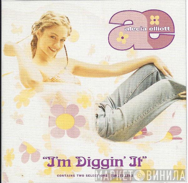 Alecia Elliott - I'm Diggin' It