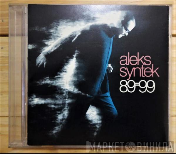  Aleks Syntek  - 89-99