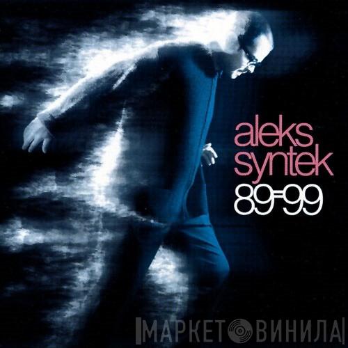  Aleks Syntek  - 89=99