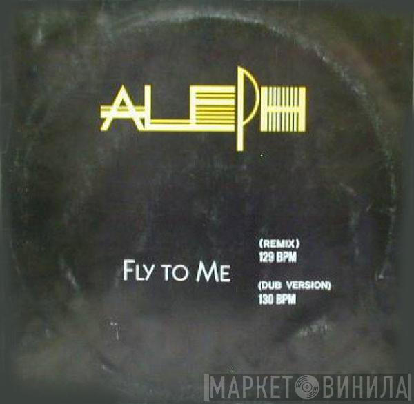  Aleph  - Fly To Me
