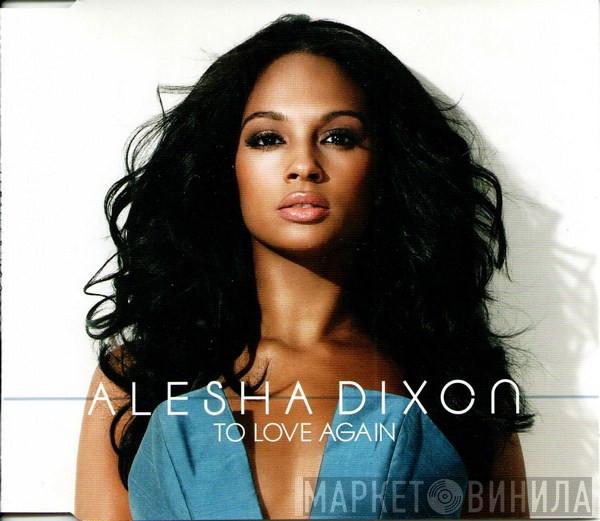 Alesha Dixon - To Love Again