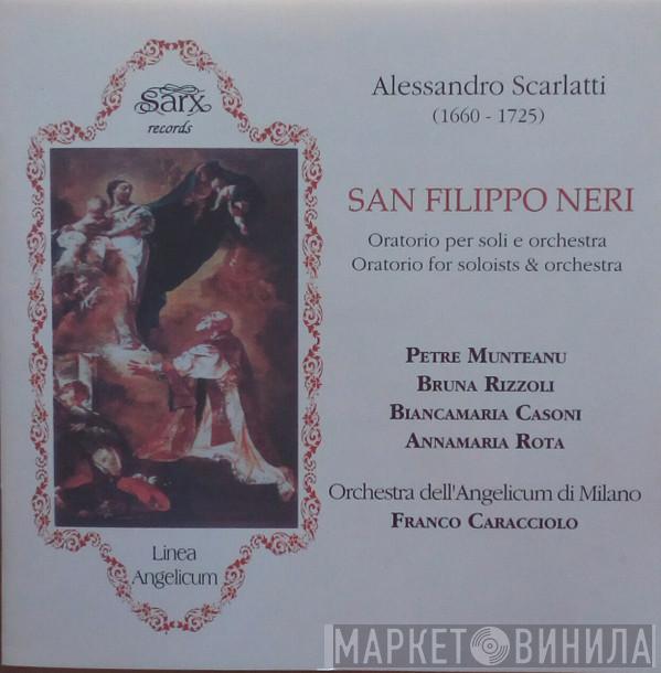 , Alessandro Scarlatti , Franco Caracciolo , Petre Munteanu , Bruna Rizzoli , Bianca Maria Casoni  Anna Maria Rota  - San Filippo Neri (Oratorio Per Soli E Orchestra)