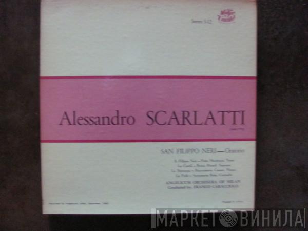 , Alessandro Scarlatti , Franco Caracciolo , Petre Munteanu , Bruna Rizzoli , Bianca Maria Casoni  Anna Maria Rota  - San Filippo Neri - Oratorio
