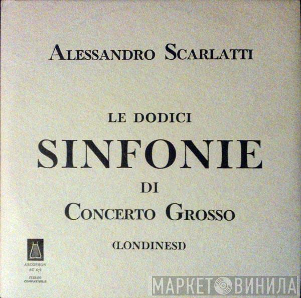 - Alessandro Scarlatti , I Solisti Di Milano  Angelo Ephrikian  - Le Dodici Sinfonie Di Concerto Grosso (Londinesi)