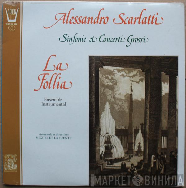 - Alessandro Scarlatti , La Follia  Miguel De La Fuente  - Sinfonie E Concerti Grossi