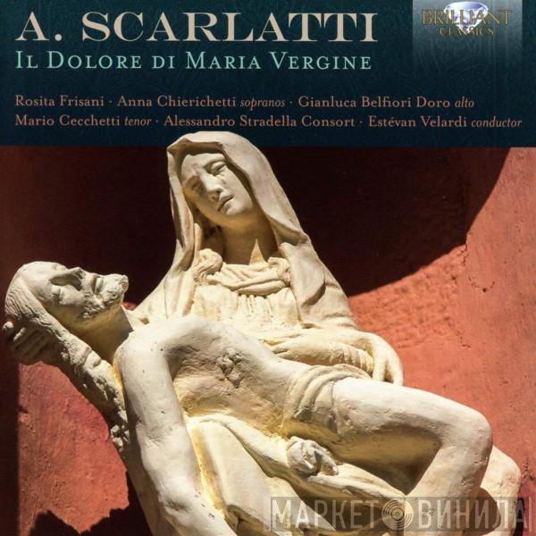 , Alessandro Scarlatti , Rosita Frisani , Anna Chierichetti , Gianluca Belfiori Doro , Mario Cecchetti , Alessandro Stradella Consort  Estevan Velardi  - Il Dolore di Maria Vergine