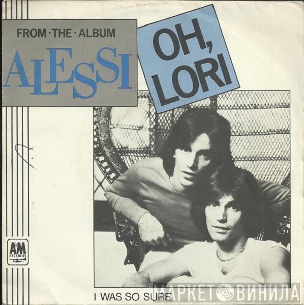  Alessi  - Oh, Lori / I Was So Sure