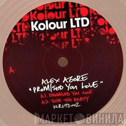 Alex Agore - Promised You Love