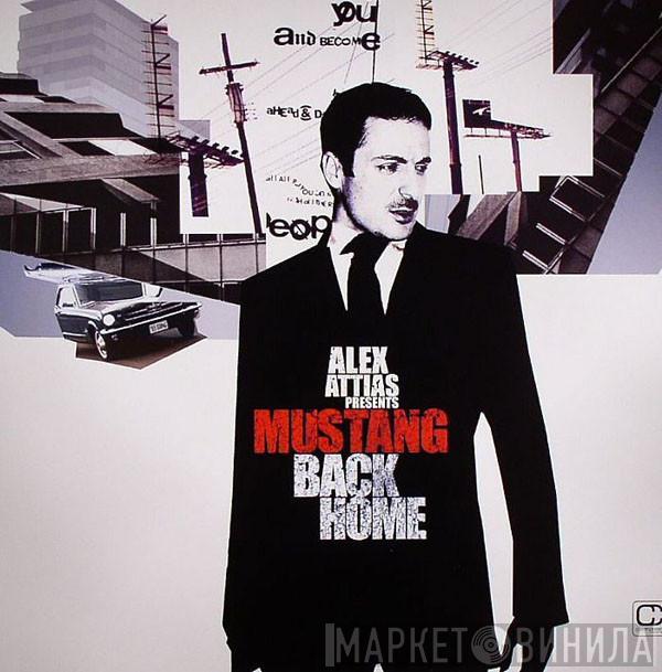 Alex Attias, Mustang - Back Home