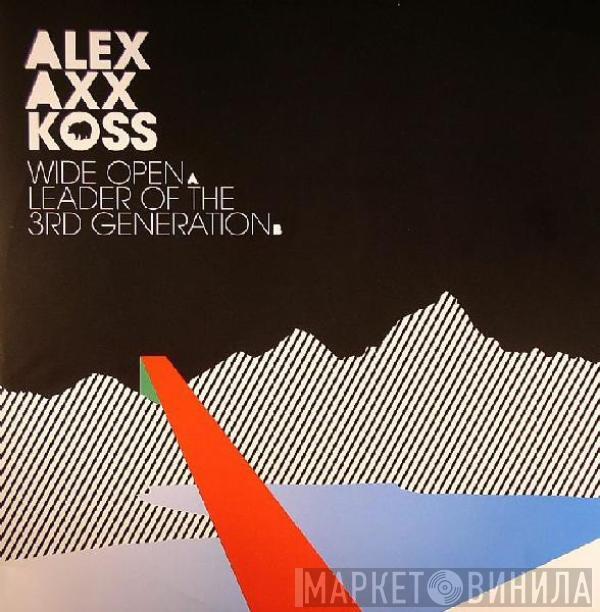 Alex Axx Koss - Wide Open