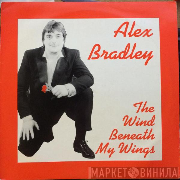 Alex Bradley  - The Wind Beneath My Wings