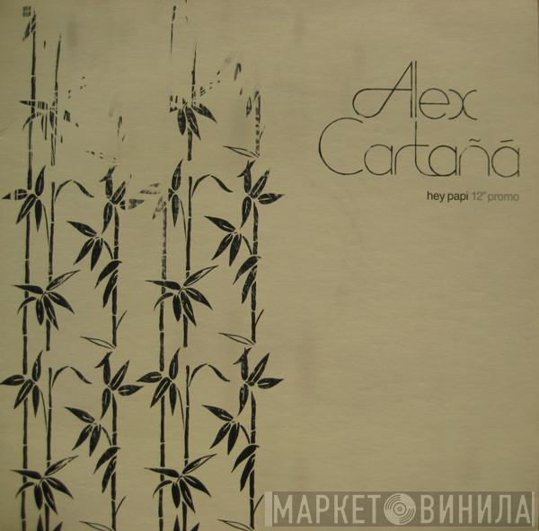 Alex Cartañá - Hey Papi