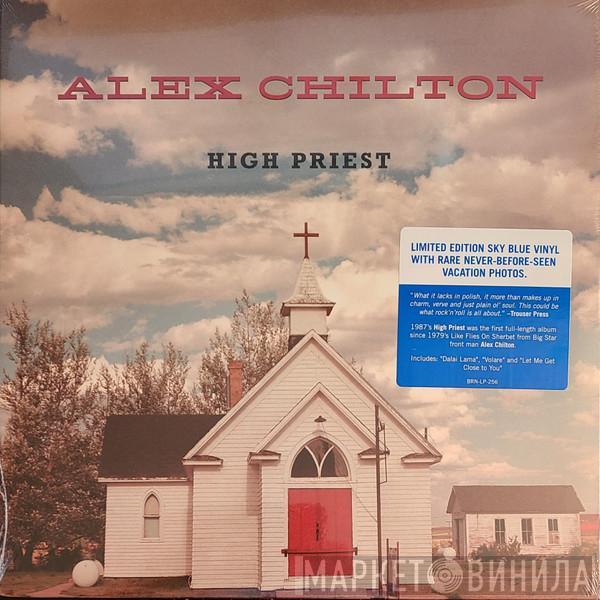  Alex Chilton  - High Priest