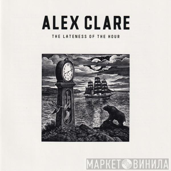 Alex Clare  - The Lateness Of The Hour