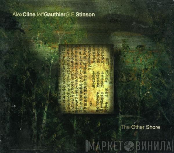 Alex Cline, Jeff Gauthier, G.E. Stinson - The Other Shore