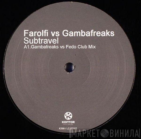 Alex Farolfi, Gambafreaks - Subtravel