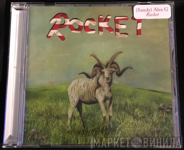 Alex G  - Rocket