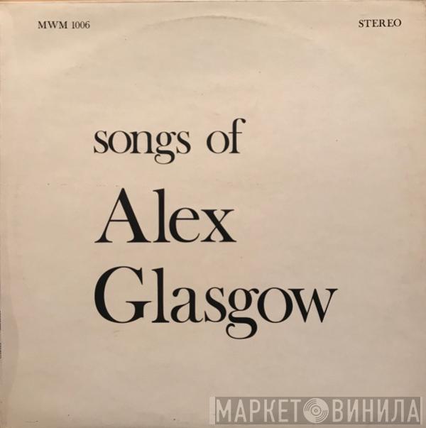 Alex Glasgow, The William Southgate Quintet - Songs Of Alex Glasgow