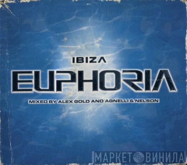 Alex Gold, Agnelli & Nelson - Ibiza Euphoria