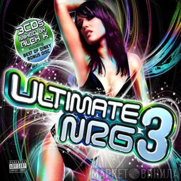 Alex K - Ultimate NRG 3