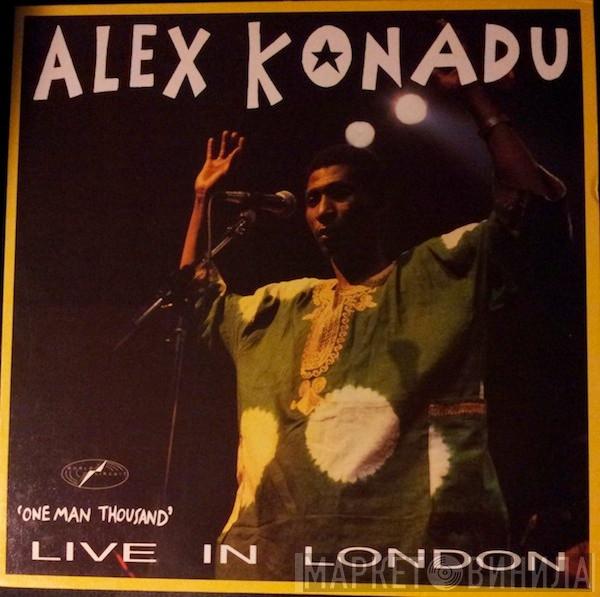 Alex Konadu - One Man Thousand Live In London