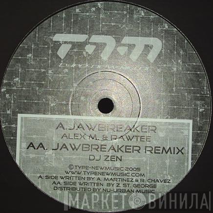Alex M , Rawtee - Jawbreaker