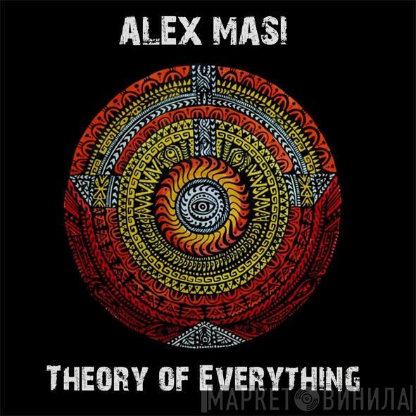 Alex Masi  - Theory Of Everything
