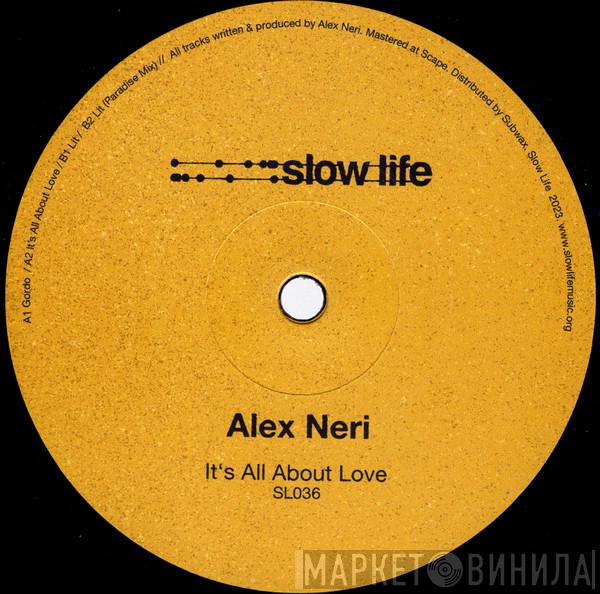 Alex Neri - It's All About Love